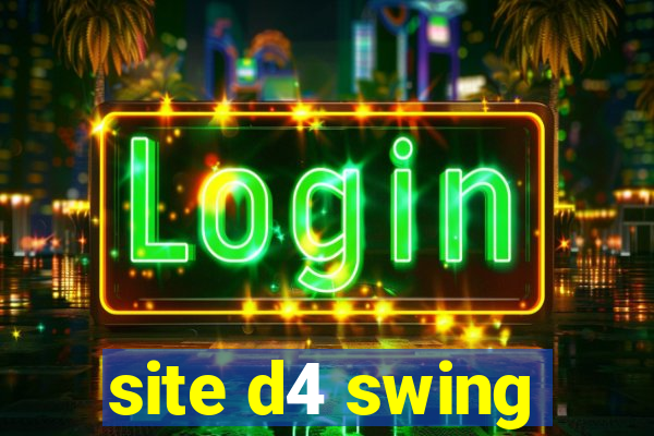 site d4 swing